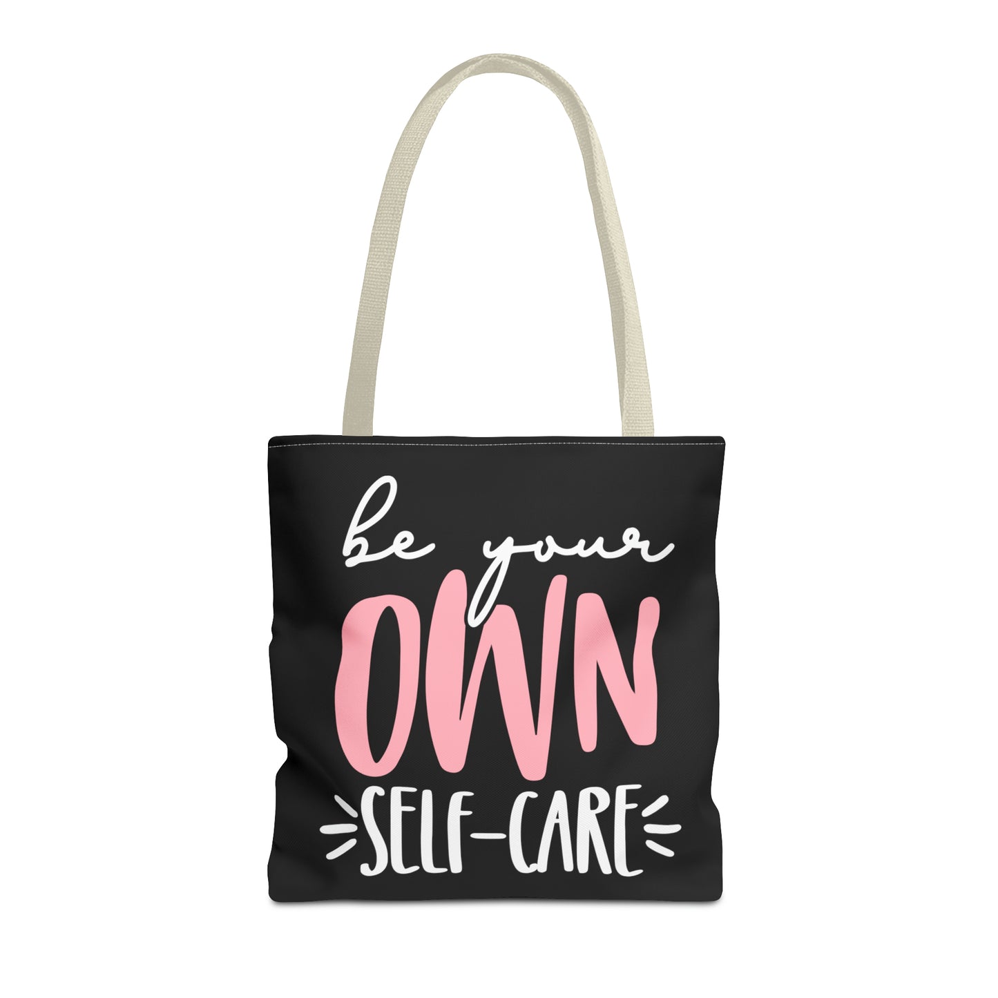 Be Your Own Self-Care| Quote | Tote Bag