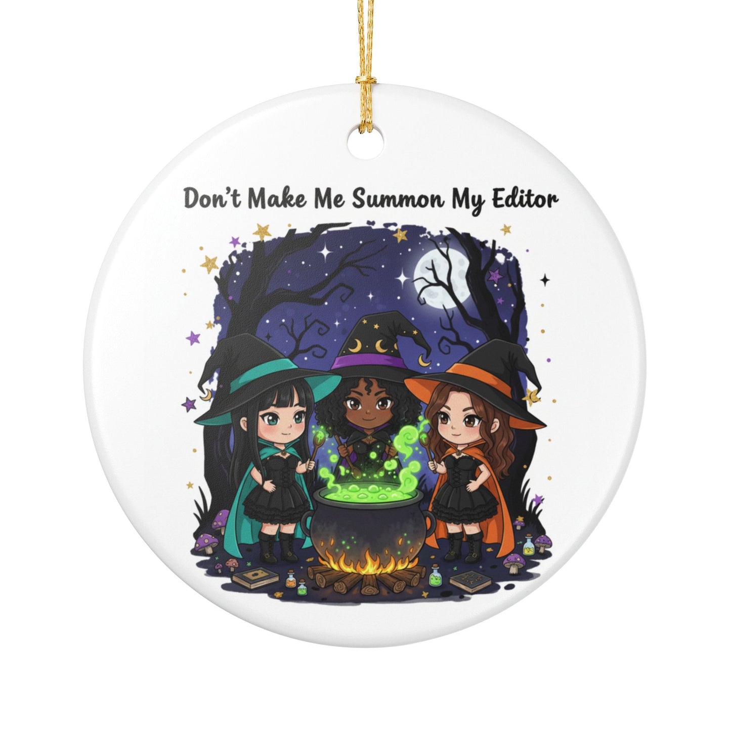 Dont Make Me Summon My Editor | ceramic ornament