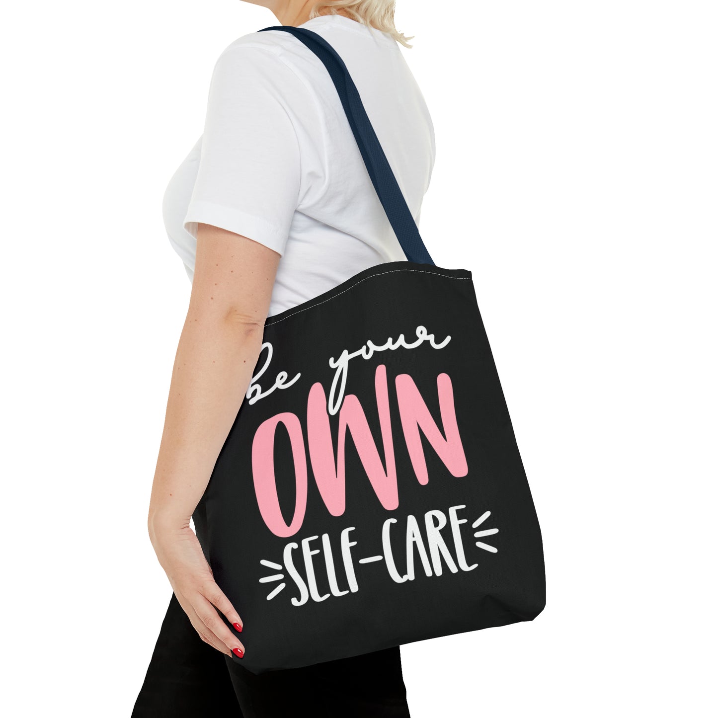 Be Your Own Self-Care| Quote | Tote Bag