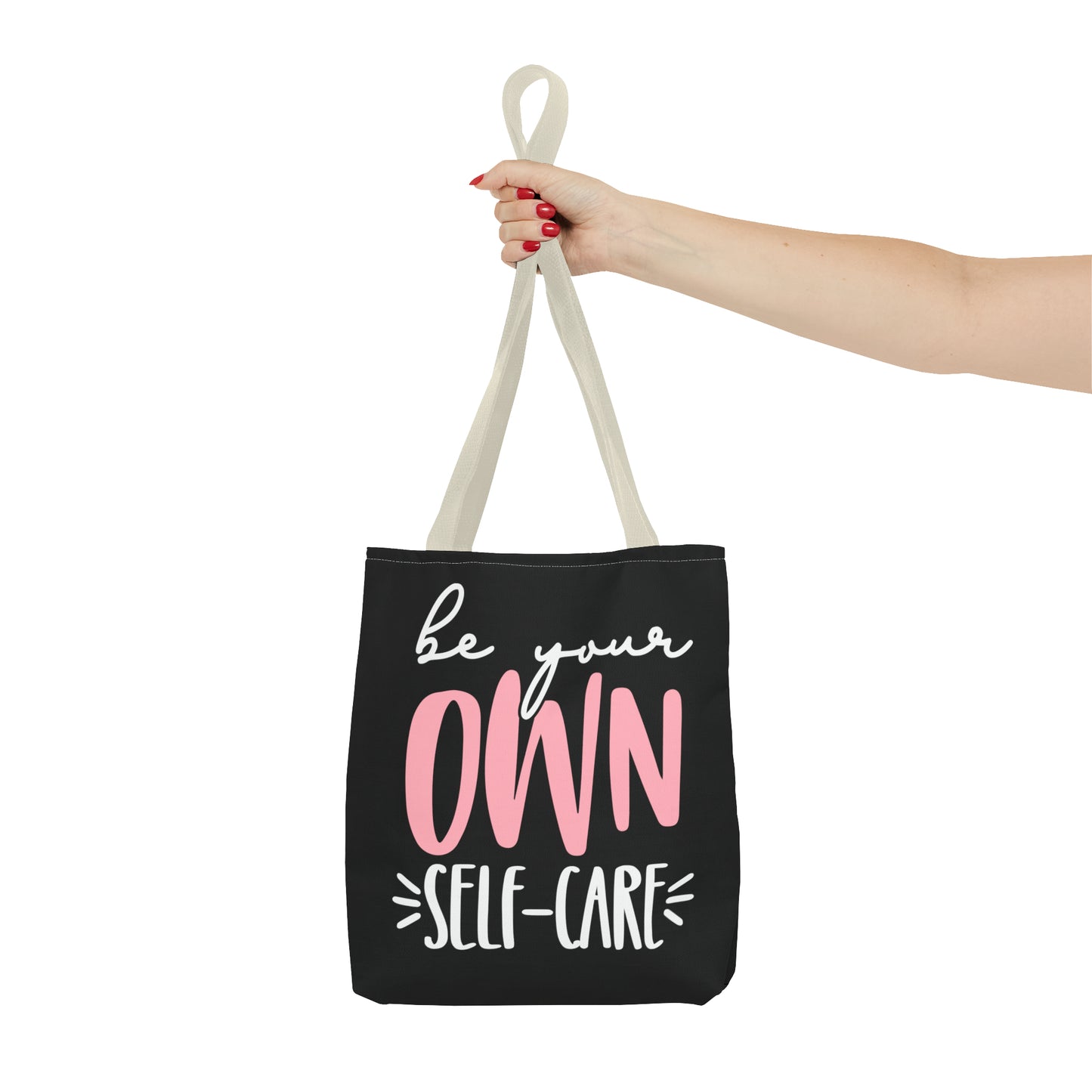 Be Your Own Self-Care| Quote | Tote Bag