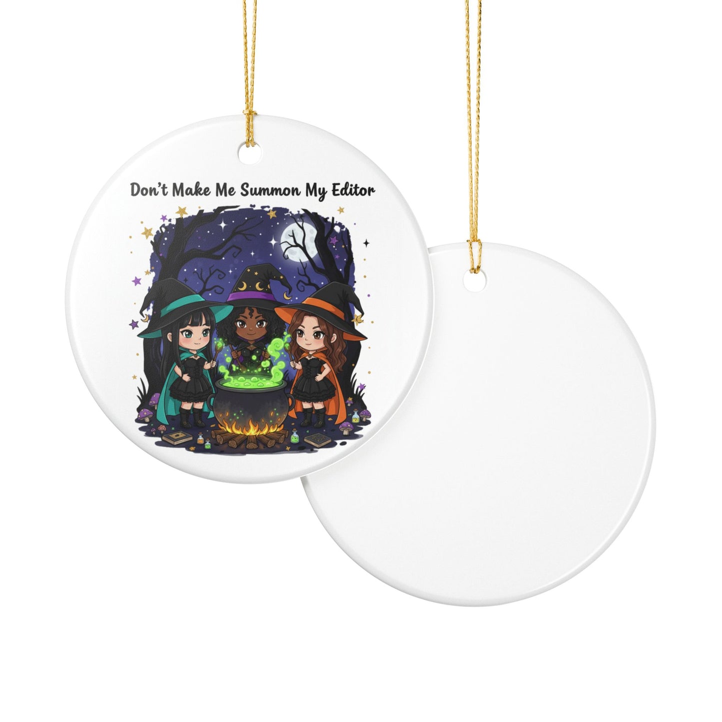 Dont Make Me Summon My Editor | ceramic ornament