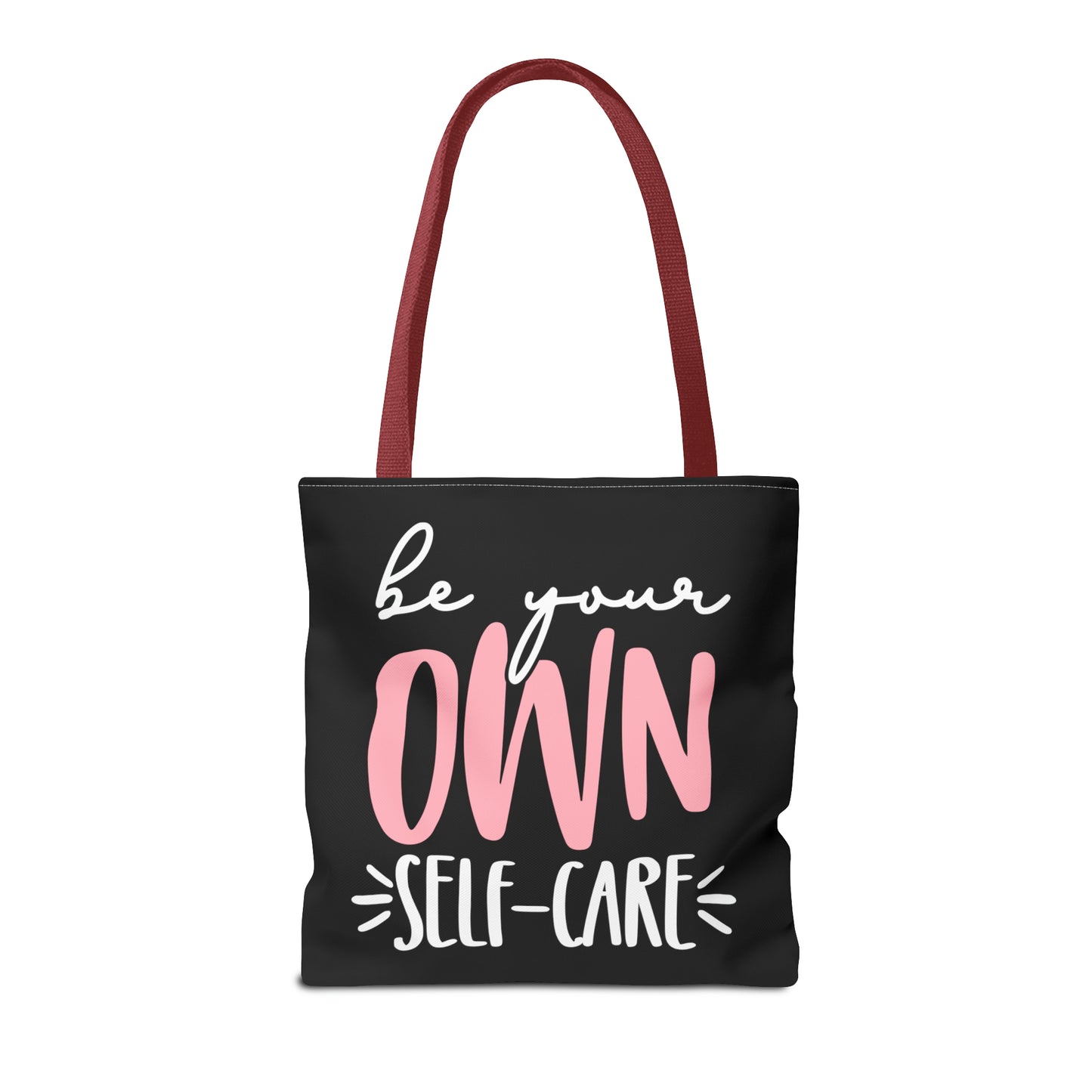 Be Your Own Self-Care| Quote | Tote Bag