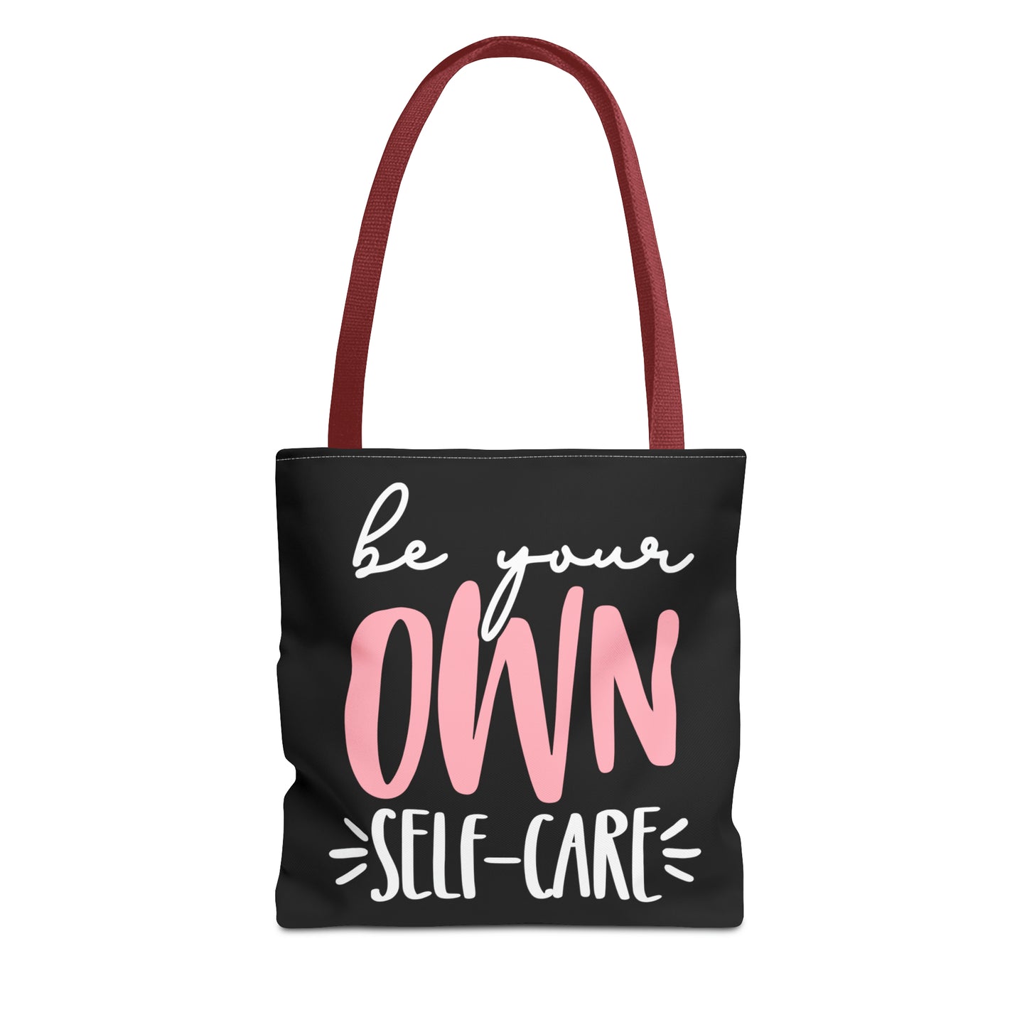 Be Your Own Self-Care| Quote | Tote Bag
