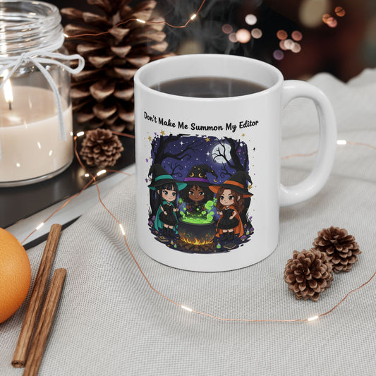 Don’t Make Me Summon My Editor Ceramic Mug