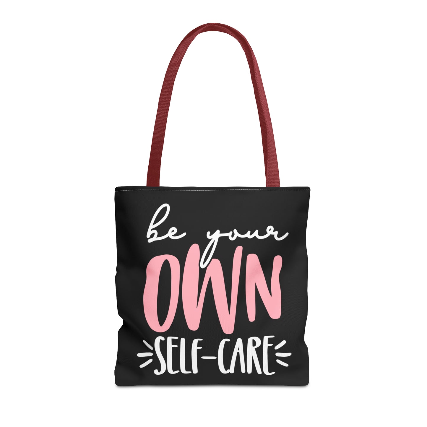 Be Your Own Self-Care| Quote | Tote Bag