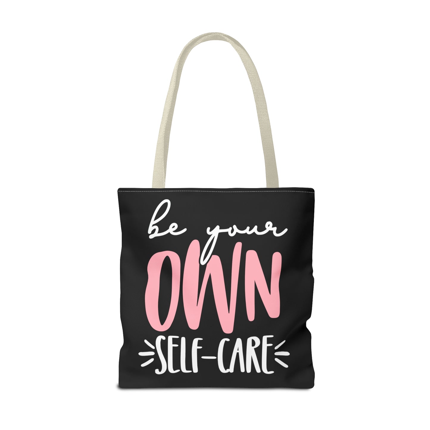 Be Your Own Self-Care| Quote | Tote Bag