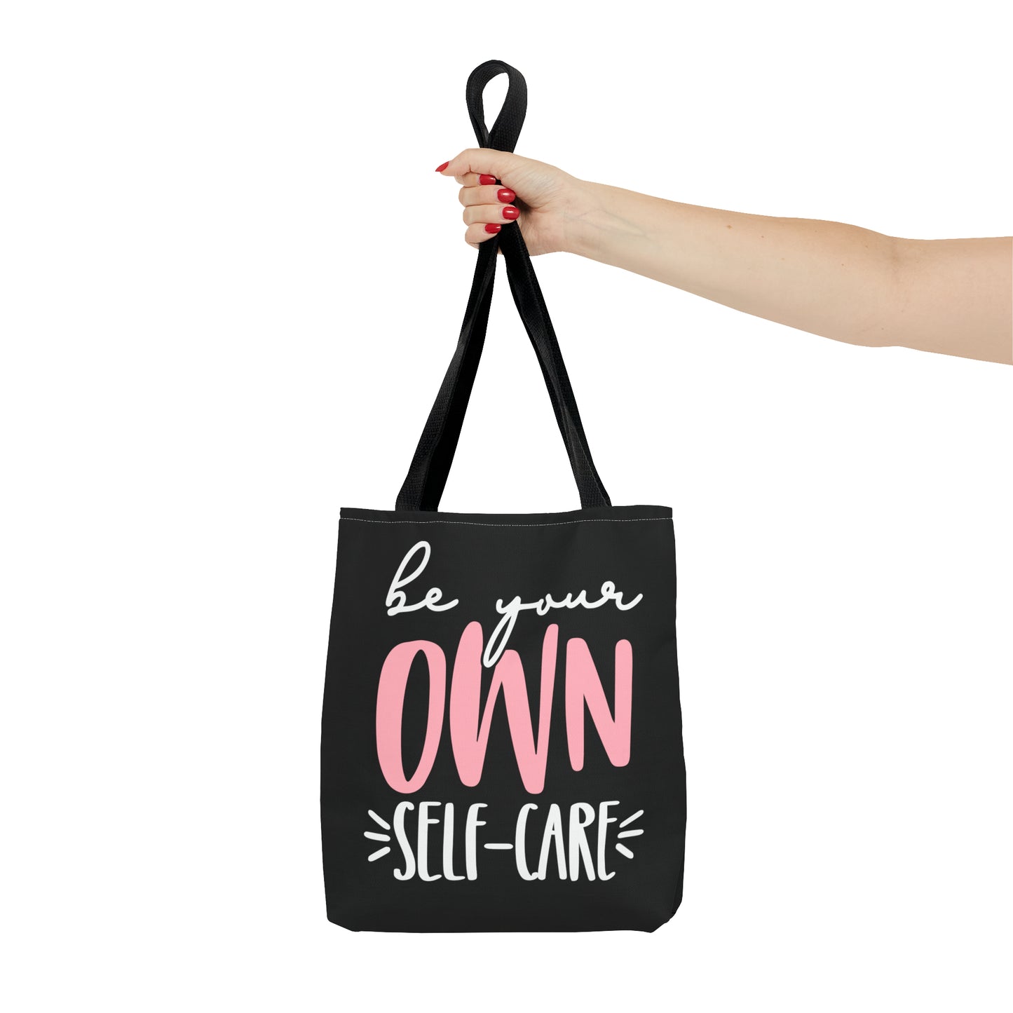 Be Your Own Self-Care| Quote | Tote Bag