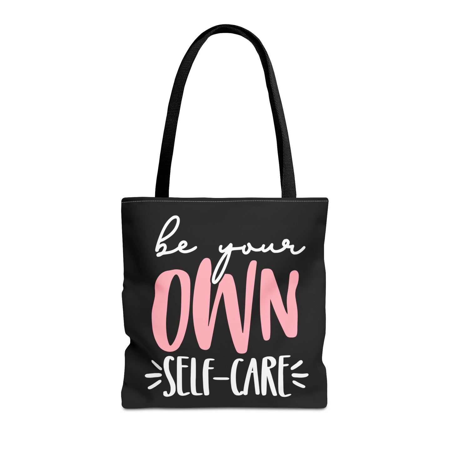 Be Your Own Self-Care| Quote | Tote Bag