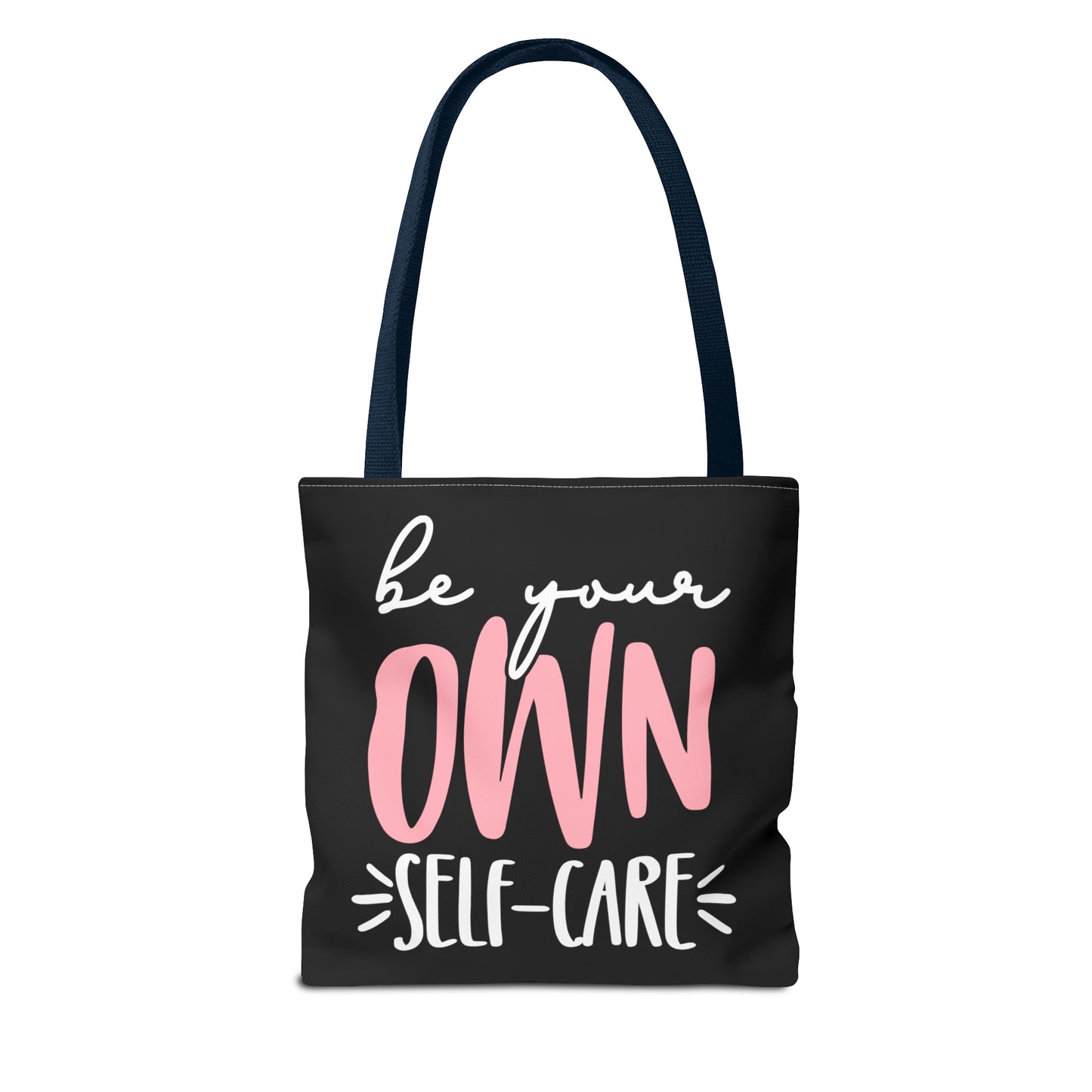 Be Your Own Self-Care| Quote | Tote Bag