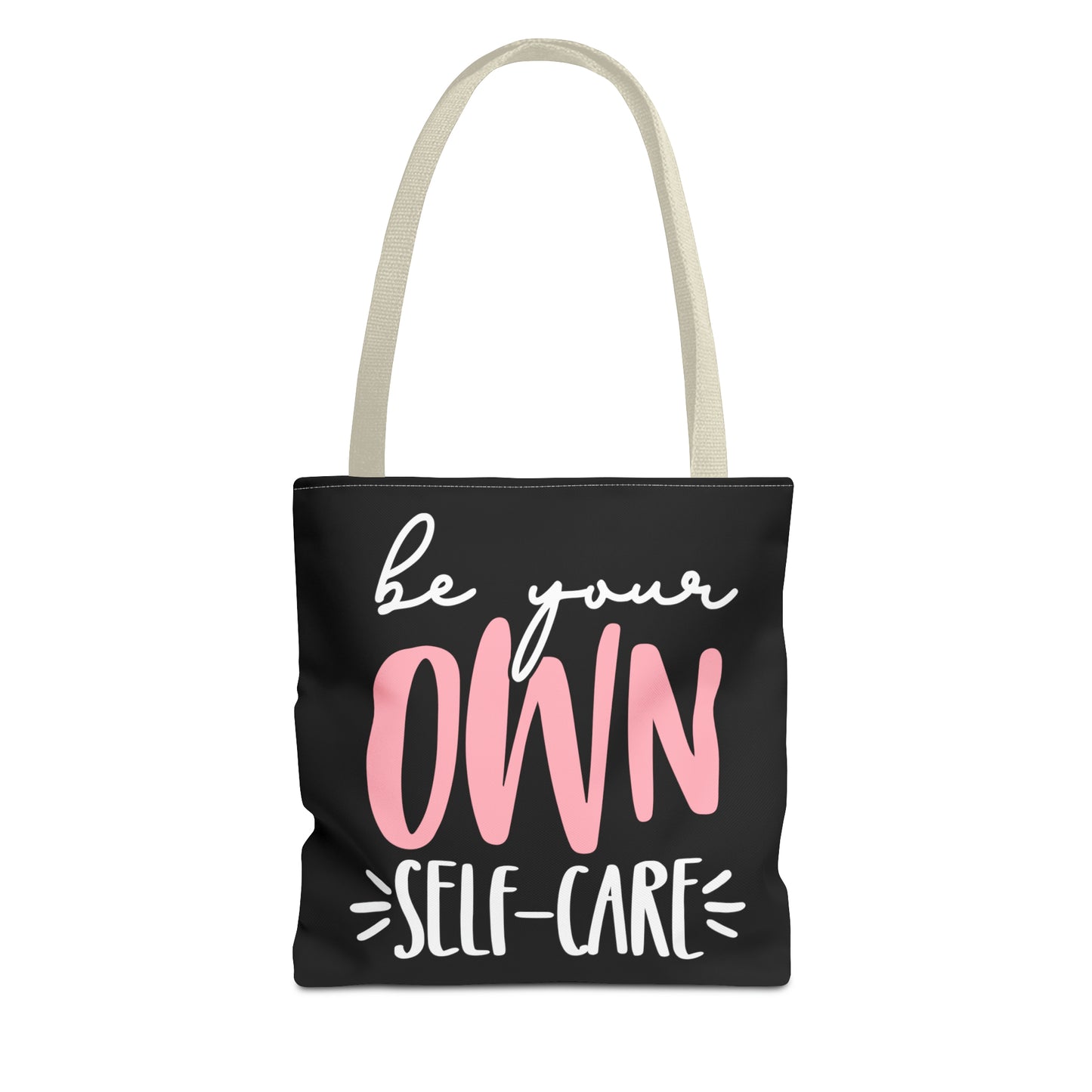 Be Your Own Self-Care| Quote | Tote Bag