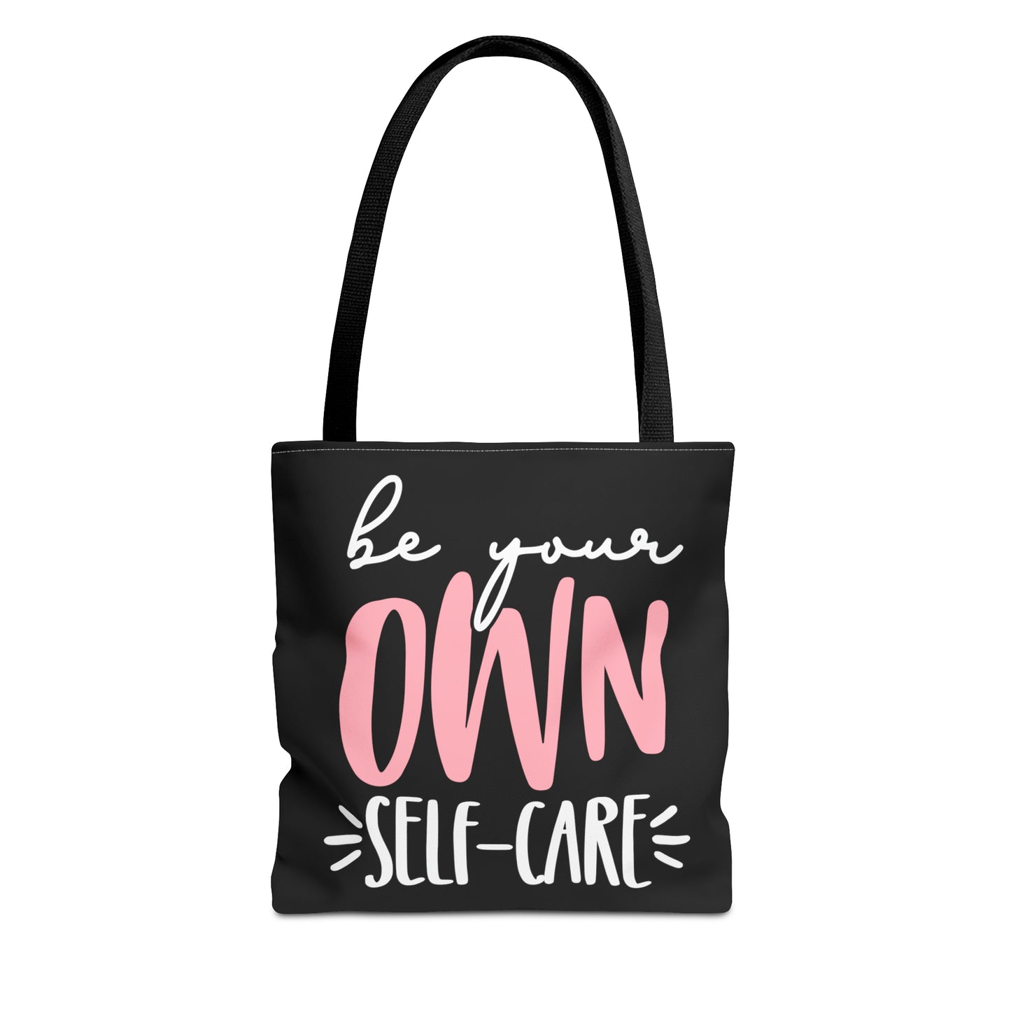 Be Your Own Self-Care| Quote | Tote Bag