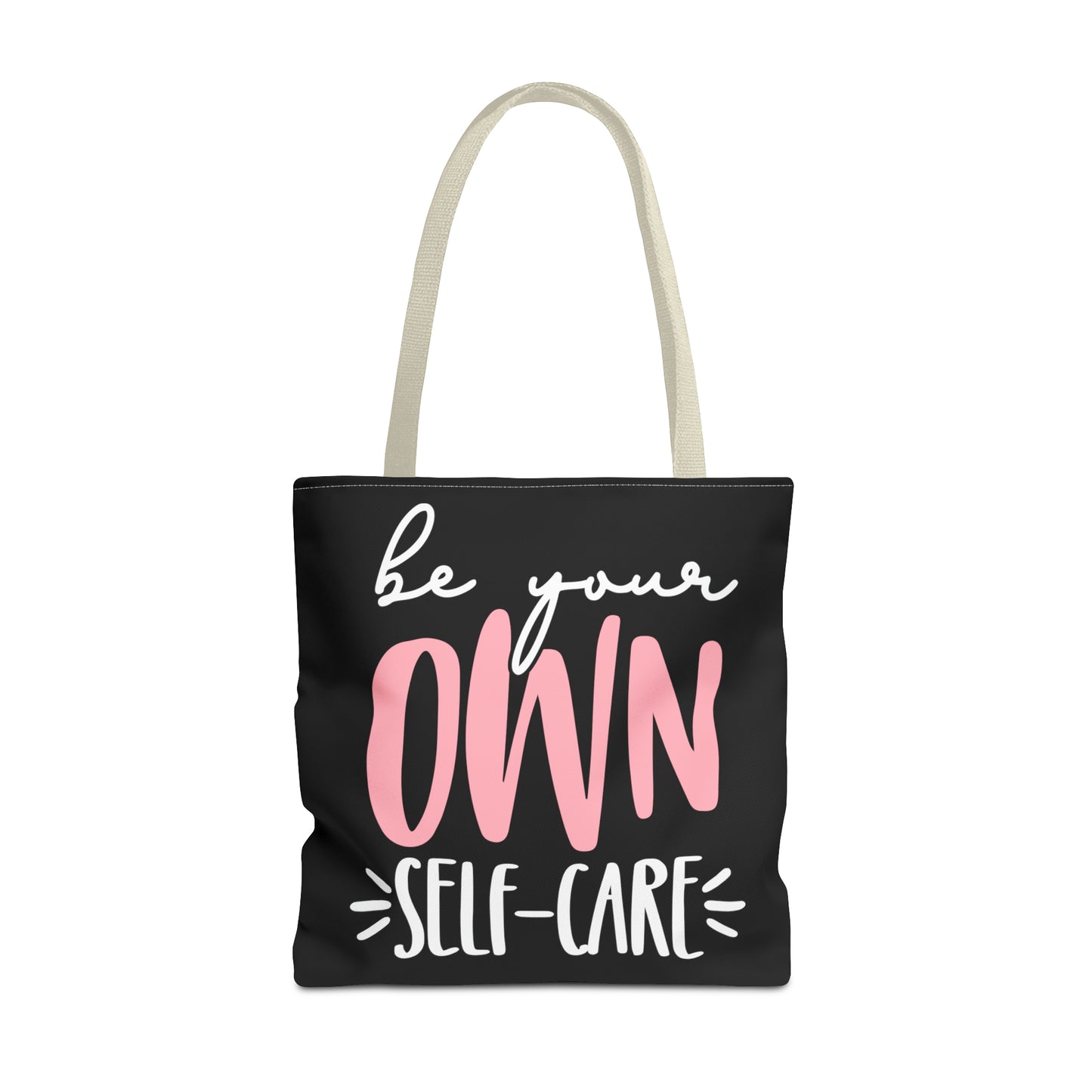 Be Your Own Self-Care| Quote | Tote Bag