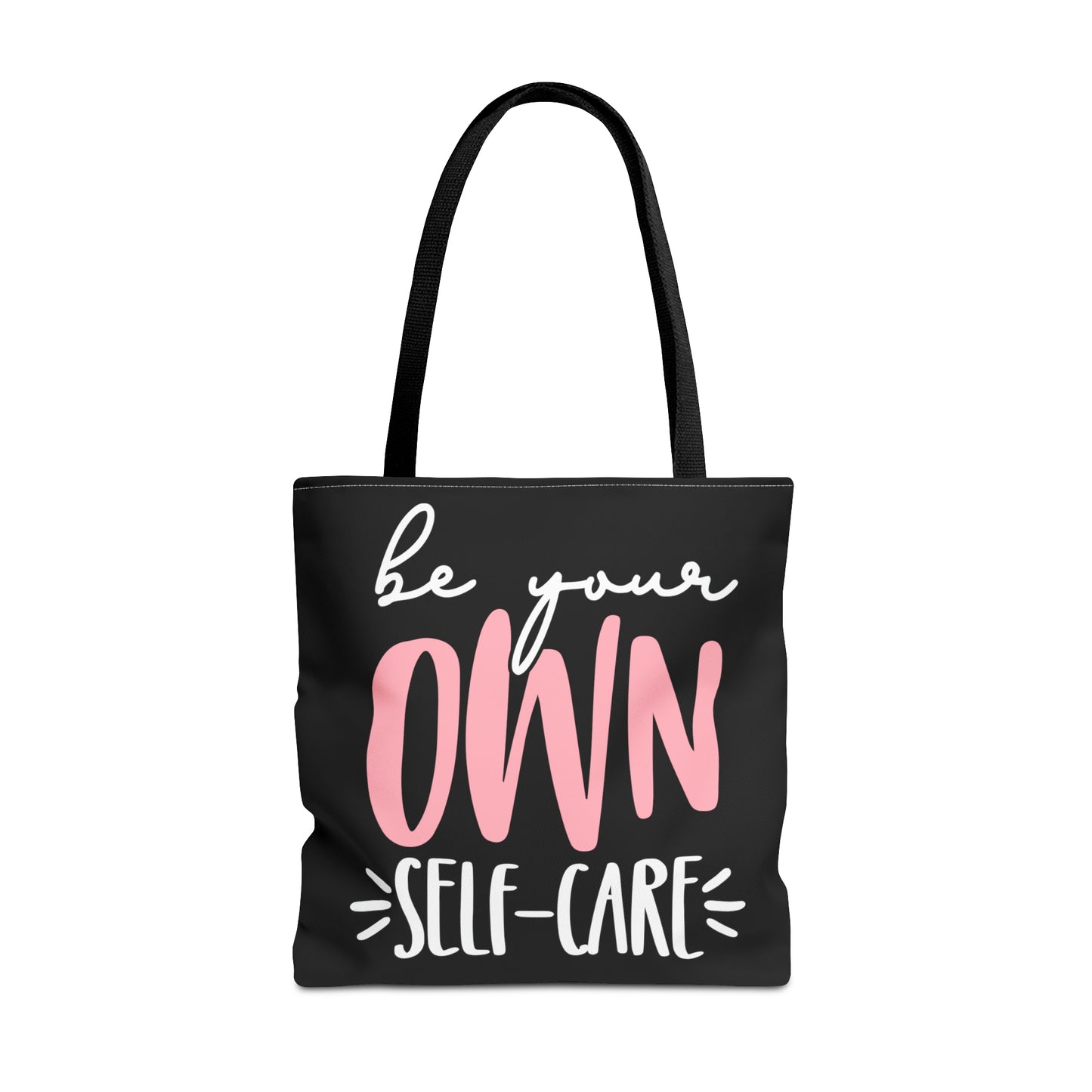 Be Your Own Self-Care| Quote | Tote Bag