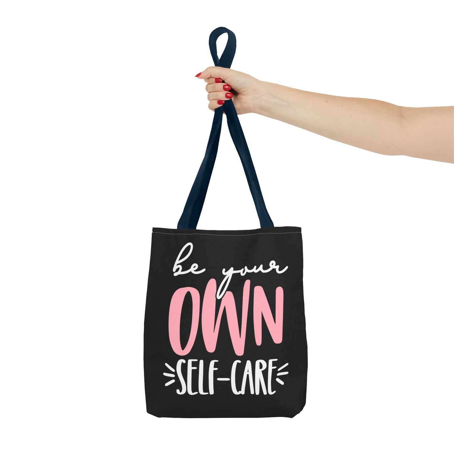 Be Your Own Self-Care| Quote | Tote Bag