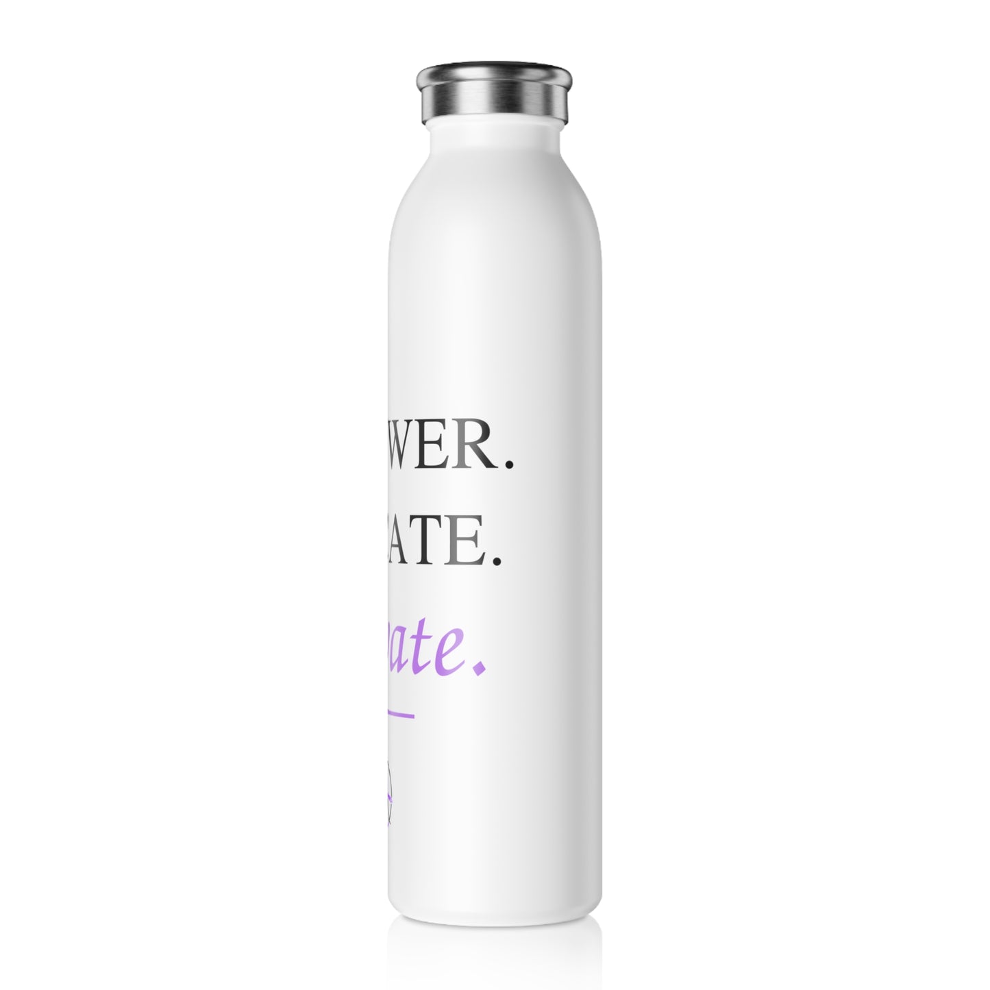 Empower Educate Elevate Motivational Stainless Slim Water Bottle