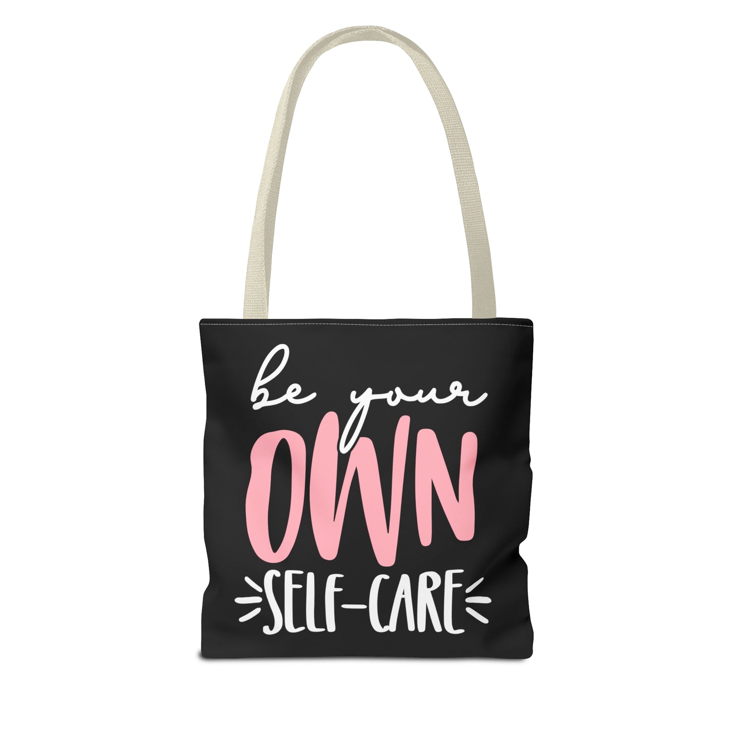 Be Your Own Self-Care| Quote | Tote Bag