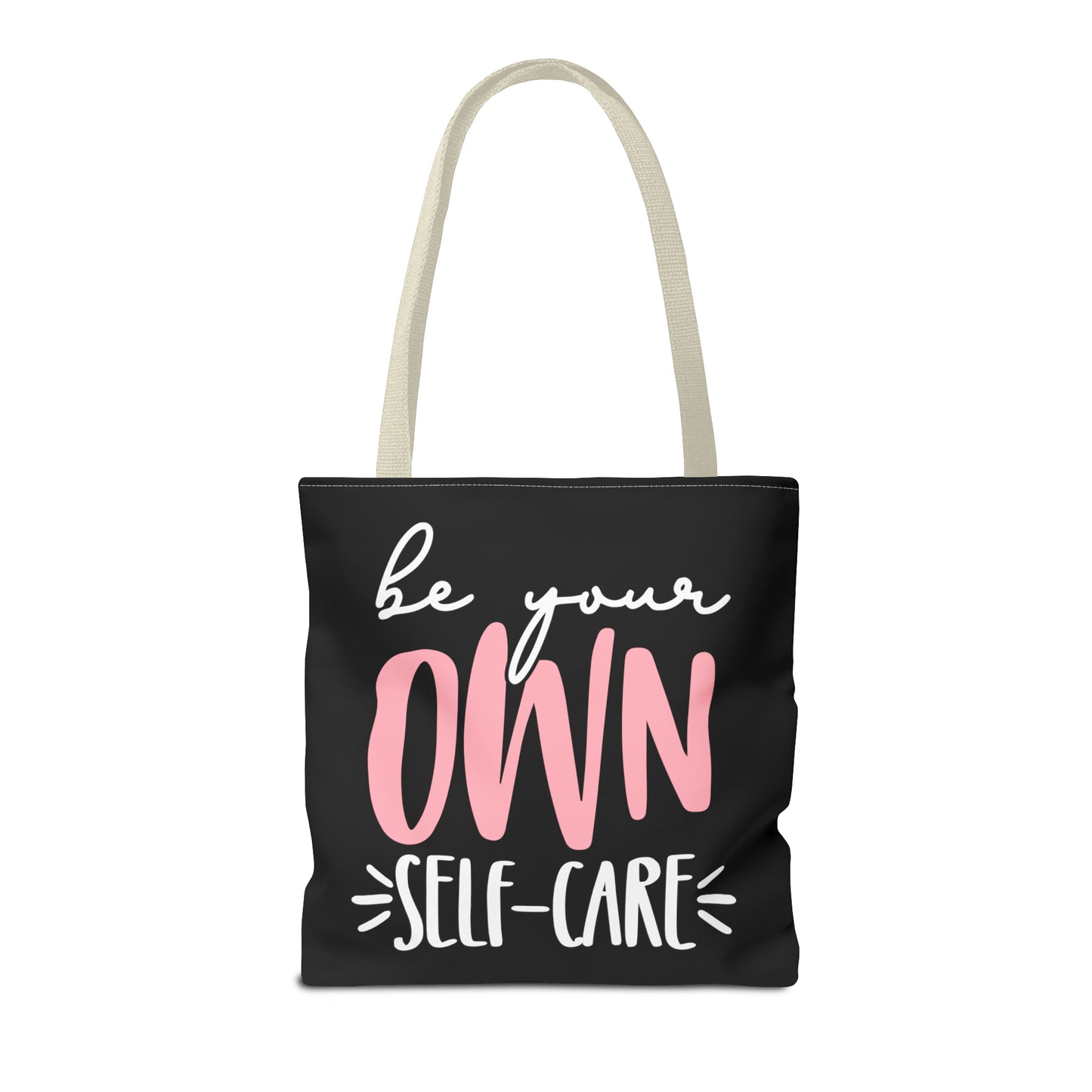Be Your Own Self-Care| Quote | Tote Bag
