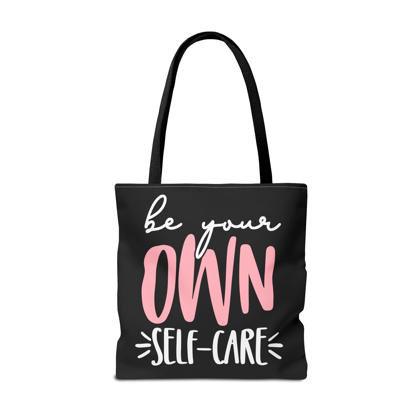 Be Your Own Self-Care| Quote | Tote Bag