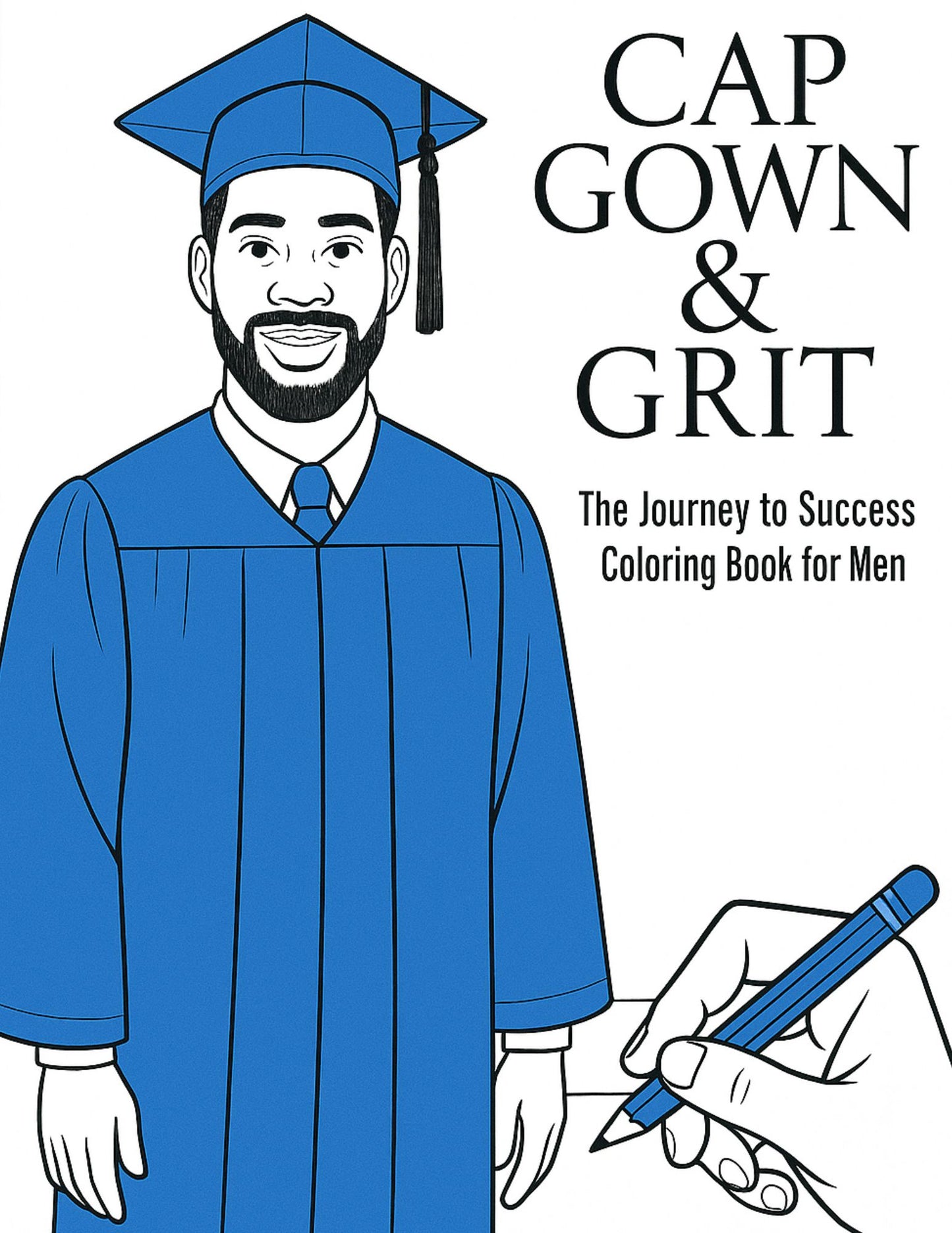 Cap, Gown, and Grit Coloring Book