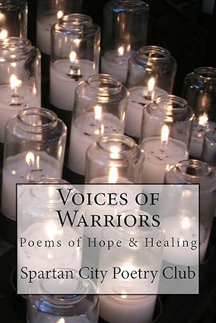 Voices of Warriors: Poems of Hope & Healing