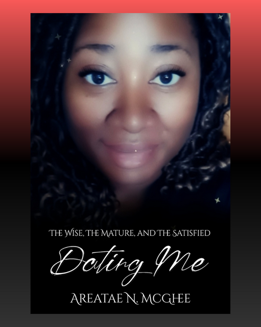 Dating Me: The Wise, The Mature & The Satisfied