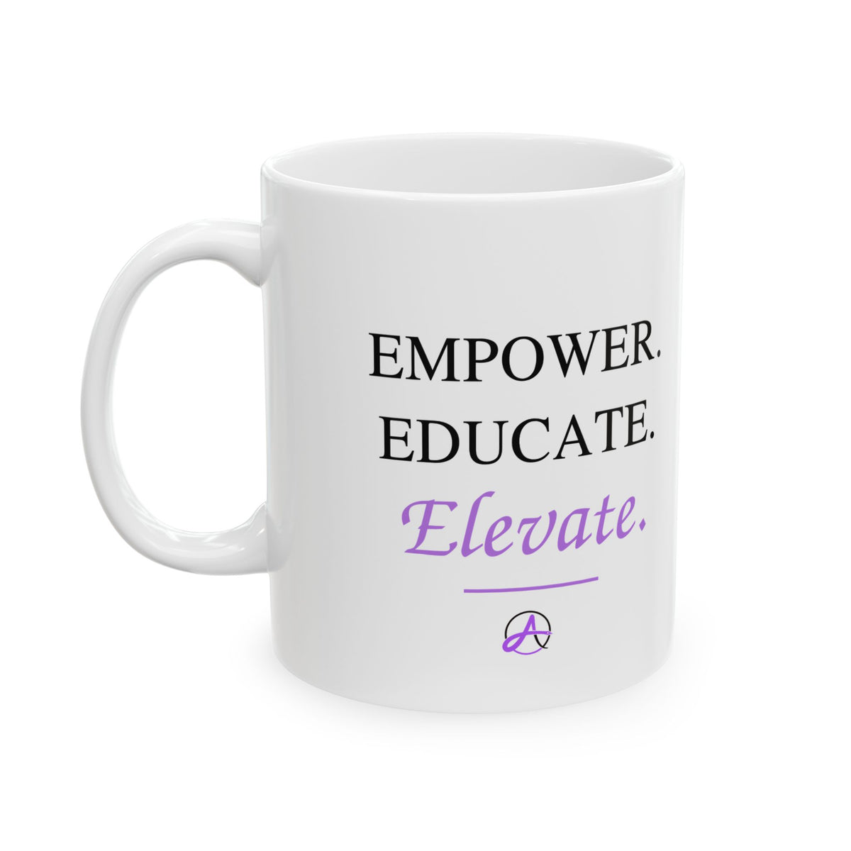Empower. Educate. Elevate. Ceramic Teacher Coffee Mug (11oz/15oz)