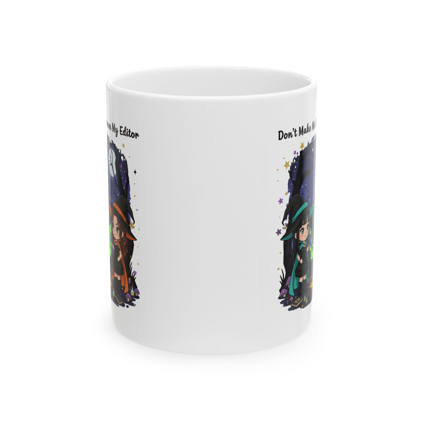 Don’t Make Me Summon My Editor Ceramic Mug