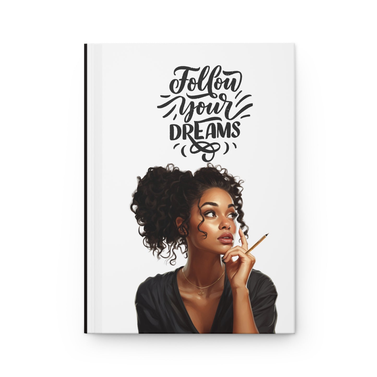 Follow Your Dreams| Hardcover Journal