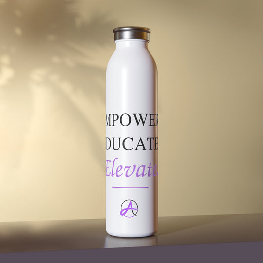 Empower Educate Elevate Motivational Stainless Slim  Water Bottle