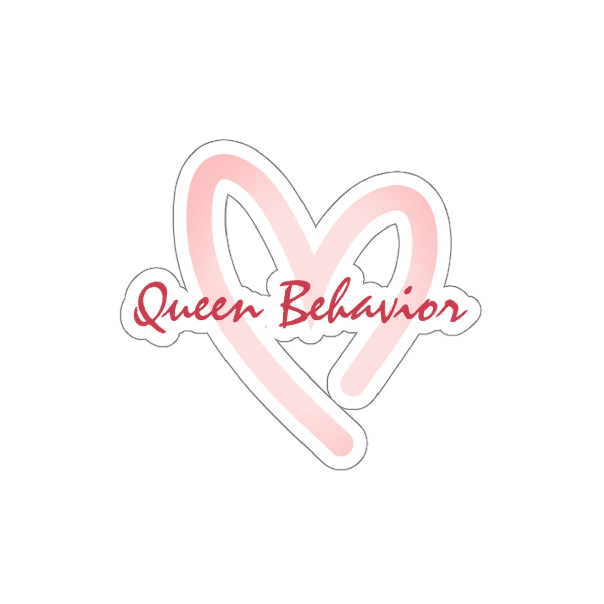 Queen Behavior Kiss-Cut Stickers