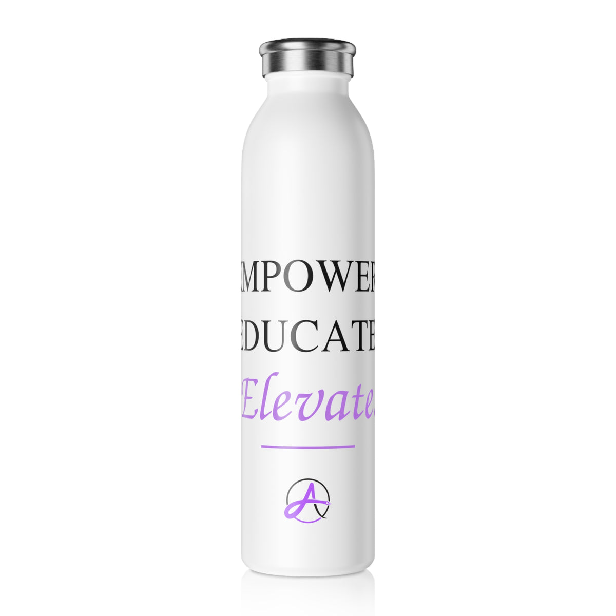 Empower Educate Elevate Motivational Stainless Slim  Water Bottle